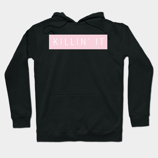 Killin' It Slang Hoodie by mangobanana